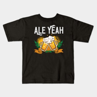 Ale Yeah Funny Beer Drinking Kids T-Shirt